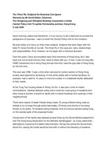 The Three Rs: Subjects No Business Can Ignore Remarks by Mr David Eldon, Chairman The Hongkong and Shanghai Banking Corporation Limited Central Policy Unit Tri-partite Partnership seminar, Hong Kong 5 July 2004 _________