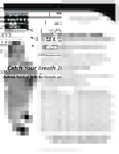 1533 North RiverCenter Dr. • Milwaukee, WIPhone • Faxwww.famallies.org Catch Your Breath 2006: Asthma Survival Skills for Parents and Children