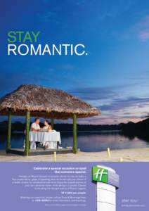 STAY ROMANTIC. Celebrate a special occasion or spoil that someone special. Holiday Inn Resort Vanuatu’s romantic dinner for two includes a