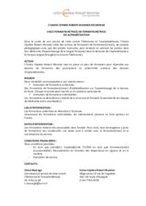 L’UNION CEPIERE ROBERT MONNIER RECHERCHE UN(E) FORMATEUR(TRICE) DE FORMATEUR(TRICE) EN ALPHABETISATION Dans le cadre de son service de lutte contre l’illettrisme et l’analphabétisme, l’Union Cépière Robert Mon