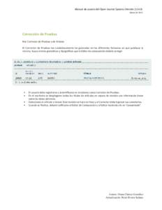 Manual de usuario del Open Journal Systems (VersiónMarzo de 2012 Corrección de Pruebas Rol: Corrector de Pruebas o de Sintaxis El Corrector de Pruebas lee cuidadosamente las galeradas en los diferentes format