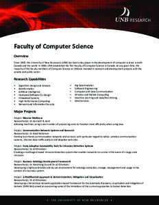 RESEARCH  Faculty of Computer Science Overview Since 1968, the University of New Brunswick (UNB) has been a key player in the development of computer science in both Canada and the world. In 1990, UNB established the fir