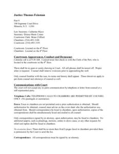 Justice Thomas Feinman Part[removed]Supreme Court Drive Mineola, N.Y[removed]Law Secretary: Catherine Rizzo Secretary: Donna-Marie Craine