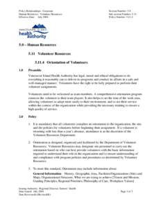 Policy Relationships: Corporate Human Resources: Volunteer Resources Effective Date: July 2004 Section Number: 5.0 Sub-section Number: 5.11