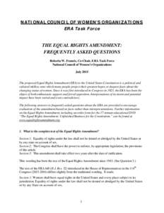 NATIONAL COUNCIL OF WOMEN’S ORGANIZATIONS ERA Task Force THE EQUAL RIGHTS AMENDMENT: FREQUENTLY ASKED QUESTIONS Roberta W. Francis, Co-Chair, ERA Task Force