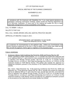 CITY OF FOUNTAIN VALLEY SPECIAL MEETING OF THE PLANNING COMMISSION NOVEMBER 20, 2013 AGENDA  In compliance with the Americans with Disabilities Act, if you need special assistance to