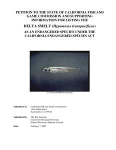 PETITION TO THE STATE OF CALIFORNIA FISH AND GAME COMMISSION AND SUPPORTING INFORMATION FOR LISTING THE DELTA SMELT (Hypomesus transpacificus) AS AN ENDANGERED SPECIES UNDER THE