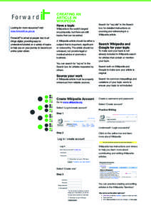 For w a r d Looking for more resources? visit: www.forwardit.sa.gov.au ForwardIT is aimed at people new to all things digital, providing easy to understand tutorials on a variety of topics