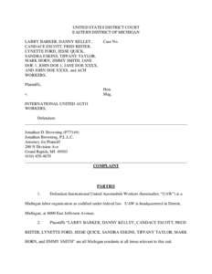 UNITED STATES DISTRICT COURT EASTERN DISTRICT OF MICHIGAN LARRY BARKER, DANNY KELLEY, CANDACE ESCOTT, FRED REITER, LYNETTE FORD, JESSE QUICK, SANDRA ESKINS, TIFFANY TAYLOR,