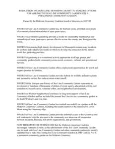 RESOLUTION ENCOURAGING HENNEPIN COUNTY TO EXPLORE OPTIONS FOR MAKING THE SOO LINE COMMUNITY GARDEN SITE A PERMANENT COMMUNITY GARDEN Passed by the Midtown Greenway Coalition board of directors onWHEREAS Soo Lin