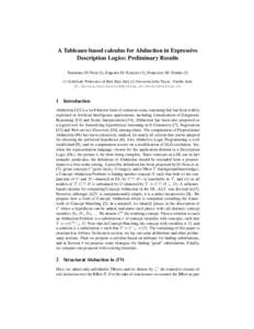 A Tableaux-based calculus for Abduction in Expressive Description Logics: Preliminary Results Tommaso Di Noia (1), Eugenio Di Sciascio (1), Francesco M. DoniniSisInfLab, Politecnico di Bari, Bari, Italy (2) Univ