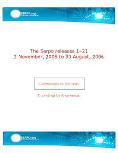 The Serpo releases 1–21 2 November, 2005 to 30 August, 2006