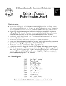 2014 Oregon Bench and Bar Commission on Professionalism  Edwin J. Peterson Professionalism Award Criteria for Award