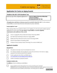 Application for Centre on Aging Awards Tenable in the 2015–2016 Academic Year Send one copy of the completed application to Centre on Aging, University of Manitoba 338 Isbister Building