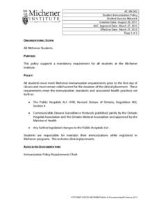 AC-SN-002 Student Immunization Policy Student Success Network Creation Date: August 29, 2011 AAC Approval Date: March 27, 2013 Effective Date: March 27, 2013