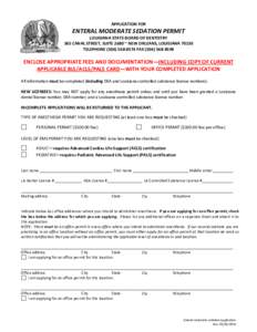 APPLICATION FOR  ENTERAL MODERATE SEDATION PERMIT LOUISIANA STATE BOARD OF DENTISTRY 365 CANAL STREET, SUITE 2680 ~ NEW ORLEANS, LOUISIANA[removed]TELEPHONE[removed]FAX[removed]