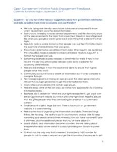 Open Government Initiative Public Engagement Feedback. Clarenville-Bonavista Region, September 9, 2014 Question 1: Do you have other ideas or suggestions about how government information and data could be made more acces