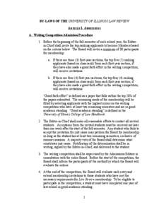 BY-LAWS OF THE UNIVERSITY OF ILLINOIS LAW REVIEW ARTICLE I. ADMISSIONS A. Writing Competition Admission Procedure 1. Before the beginning of the fall semester of each school year, the Editorin-Chief shall invite the top-