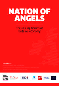 January 2015 Sponsored by Barclays, BVCA, Deloitte and ESRC A report by the Centre for Entrepreneurs and the UK Business Angels Association Research undertaken by the Enterprise Research Centre  Centre for Entrepreneurs