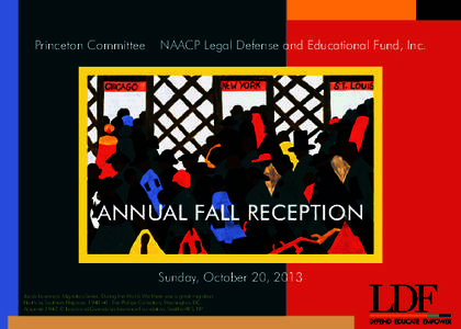 Princeton Committee  NAACP Legal Defense and Educational Fund, Inc. ANNUAL FALL RECEPTION Sunday, October 20, 2013