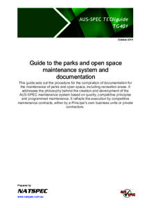 AUS-SPEC TECHguide TG401 October 2014 Guide to the parks and open space maintenance system and