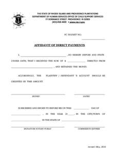 THE STATE OF RHODE ISLAND AND PROVIDENCE PLANTATIONS DEPARTMENT OF HUMAN SERVICES OFFICE OF CHILD SUPPORT SERVICES 77 DORRANCE STREET PROVIDENCE RI4400 • www.cse.ri.gov  FC DOCKET NO.: