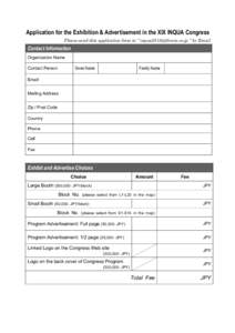 Application for the Exhibition & Advertisement in the XIX INQUA Congress Please send this application form to “  ” by Email Contact Information Organization Name Given Name