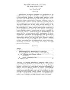 PRIVATE FUNDING, PUBLIC HOUSING: THE DEVIL IN THE DETAILS Anne Marie Smetak∗ ABSTRACT Public housing, an important component of the social safety net, has long been plagued by insufficient funding. A new federal progra