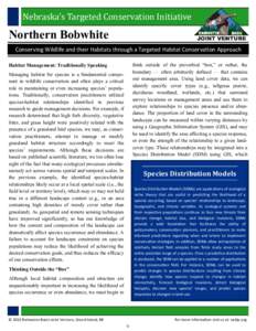 Nebraska’s Targeted Conservation Initiative  Northern Bobwhite Conserving Wildlife and their Habitats through a Targeted Habitat Conservation Approach think outside of the proverbial “box,” or rather, the boundary 