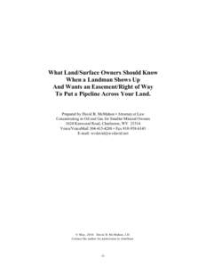 What Land/Surface Owners Should Know When a Landman Shows Up And Wants an Easement/Right of Way To Put a Pipeline Across Your Land.  Prepared by David B. McMahon • Attorney at Law