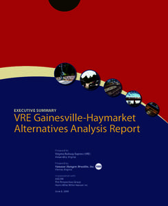 EXECUTIVE SUMMARY  VRE Gainesville-Haymarket Alternatives Analysis Report Prepared for
