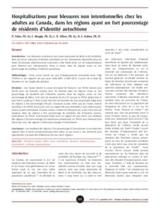 Hospitalisations pour blessures non intentionnelles chez les adultes au Canada, dans les re´gions ayant un fort pourcentage de re´sidents d’identite´ autochtone P. Fine`s, Ph. D.; E. Bougie, Ph. D.; L. N. Oliver, Ph