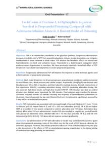 12TH INTERNATIONAL SCIENTIFIC CONGRESS  Oral Presentation - 17 Co-Infusion of Fructose-1, 6-Diphosphate Improves Survival in Propranolol Poisoning Compared with