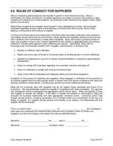 Rules of Conduct  6.0 RULES OF CONDUCT FOR SUPPLIERS Elkay’s increasing global presence has resulted in growth in international sourcing. Elkay is committed to its values and ethics in its global operations and seeks t