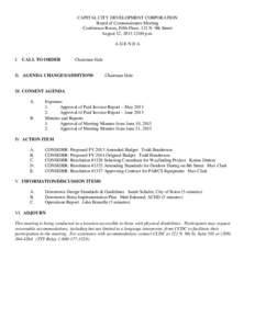 CAPITAL CITY DEVELOPMENT CORPORATION Board of Commissioners Meeting Conference Room, Fifth Floor, 121 N. 9th Street August 12, [removed]:00 p.m. AGENDA