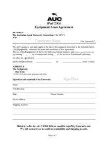 iPad 2 Kit Equipment Loan Agreement BETWEEN The Australian Apple University Consortium (