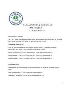FAIRLAWN SWIM & TENNIS CLUB P.O. BOX 5136 AKRON, OH[removed]Greetings FS&T Member! The FS&T board, general manager John Conner, and head tennis pro Alan Walker are excited to build on our successful 2013 season for an even