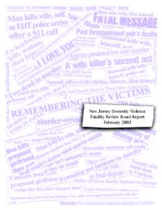 New Jersey Domestic Violence Fatality Review Board Report February 2003 New Jersey Domestic Violence Fatality Review Board Report