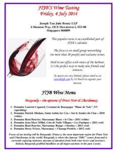 JTJB’S Wine Tasting Friday, 4 July 2014 Joseph Tan Jude Benny LLP 6 Shenton Way, OUE Downtown 2, #23-08 Singapore