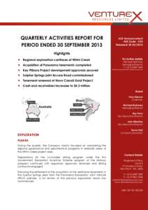QUARTERLY ACTIVITIES REPORT FOR PERIOD ENDED 30 SEPTEMBER 2013 ASX Announcement ASX Code: VXR Released: 24 Oct 2013