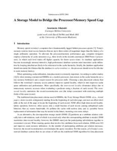 Submission to HPTSA Storage Model to Bridge the Processor/Memory Speed Gap Anastassia Ailamaki Carnegie Mellon University (joint work with David DeWitt and Mark Hill