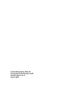 Central Reclamation, Phase III Environmental Monitoring & Audit Monthly Report No. 8 March 2004  Client