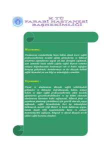 Misyonumuz : Uluslararası standartlarda başta hekim olmak üzere sağlık profesyonellerinin mesleki eğitim görmelerine ve bilimsel araştırma yapmalarına uygun alt yapı desteğini sağlamak, aynı zamanda hasta o