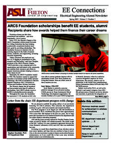 EE Connections  Electrical Engineering Alumni Newsletter Spring 2005 • Volume 2 • Number 2  ARCS Foundation scholarships beneﬁt EE students, alumni