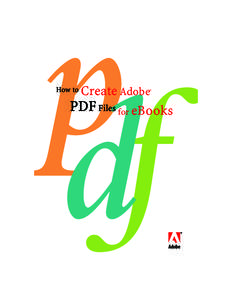 Create Adobe PDF Files for eBooks How to  ®