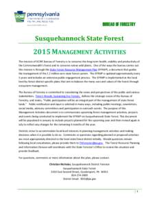 BUREAU OF FORESTRY  Susquehannock State Forest 2015 MANAGEMENT ACTIVITIES The mission of DCNR Bureau of Forestry is to conserve the long-term health, viability and productivity of