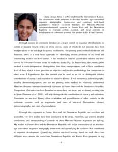 Diana Ortega-Ariza is a PhD student at the University of Kansas. Her dissertation work proposes to develop absolute age-constrained sequence stratigraphic frameworks and construct rock-based quantitative relative sea-lev