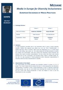 MEDIANE Media in Europe for Diversity Inclusiveness E UROPEAN E XCHANGES OF M EDIA P RACTICES EEMPS  Pair: