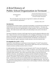 A Brief History of Public School Organization in Vermont Vermont School Boards Association Vermont Superintendents Association Vermont Principals’ Association