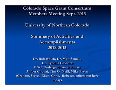Colorado Space Grant Consortium Members Meeting SeptUniversity of Northern Colorado Summary of Activities and Accomplishments